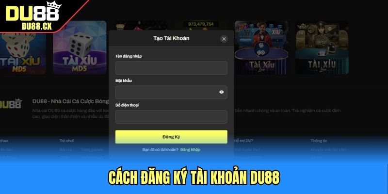 Cách đăng ký tài khoản DU88