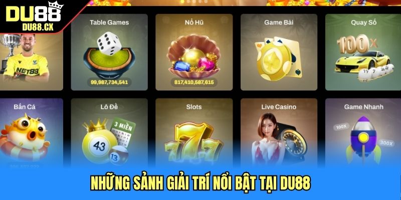 Những sảnh giải trí nổi bật tại DU88