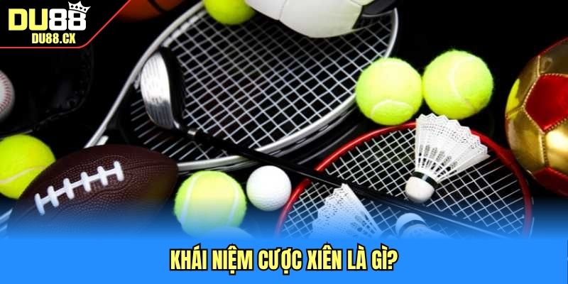 Khái niệm ược xiên là gì?